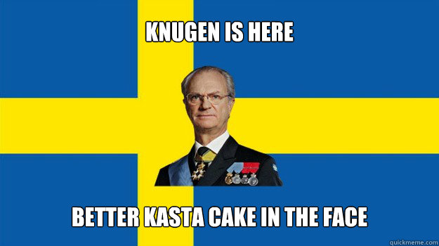 Knugen is here better kasta cake in the face  