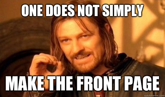 One Does Not Simply Make the front page  Boromir