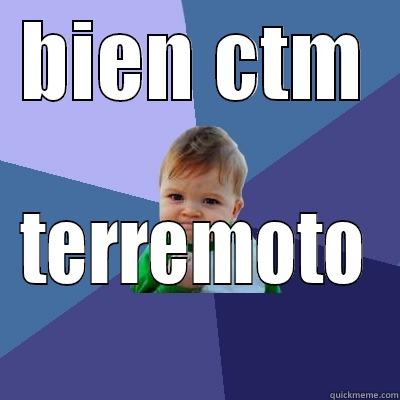 BIEN CTM TERREMOTO Success Kid