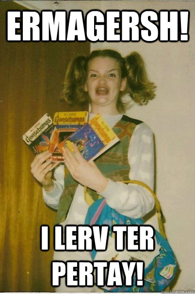 Ermagersh! I lerv ter pertay!  BERKS