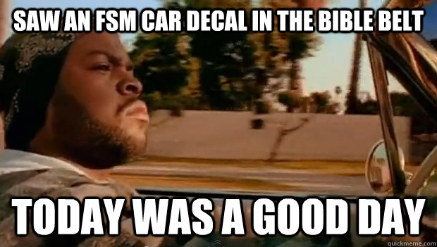 Saw an fsm car decal in the bible belt Today was a good day - Saw an fsm car decal in the bible belt Today was a good day  Misc