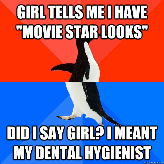 Girl tells me i have 