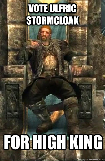 Vote Ulfric Stormcloak For High King - Vote Ulfric Stormcloak For High King  Misc