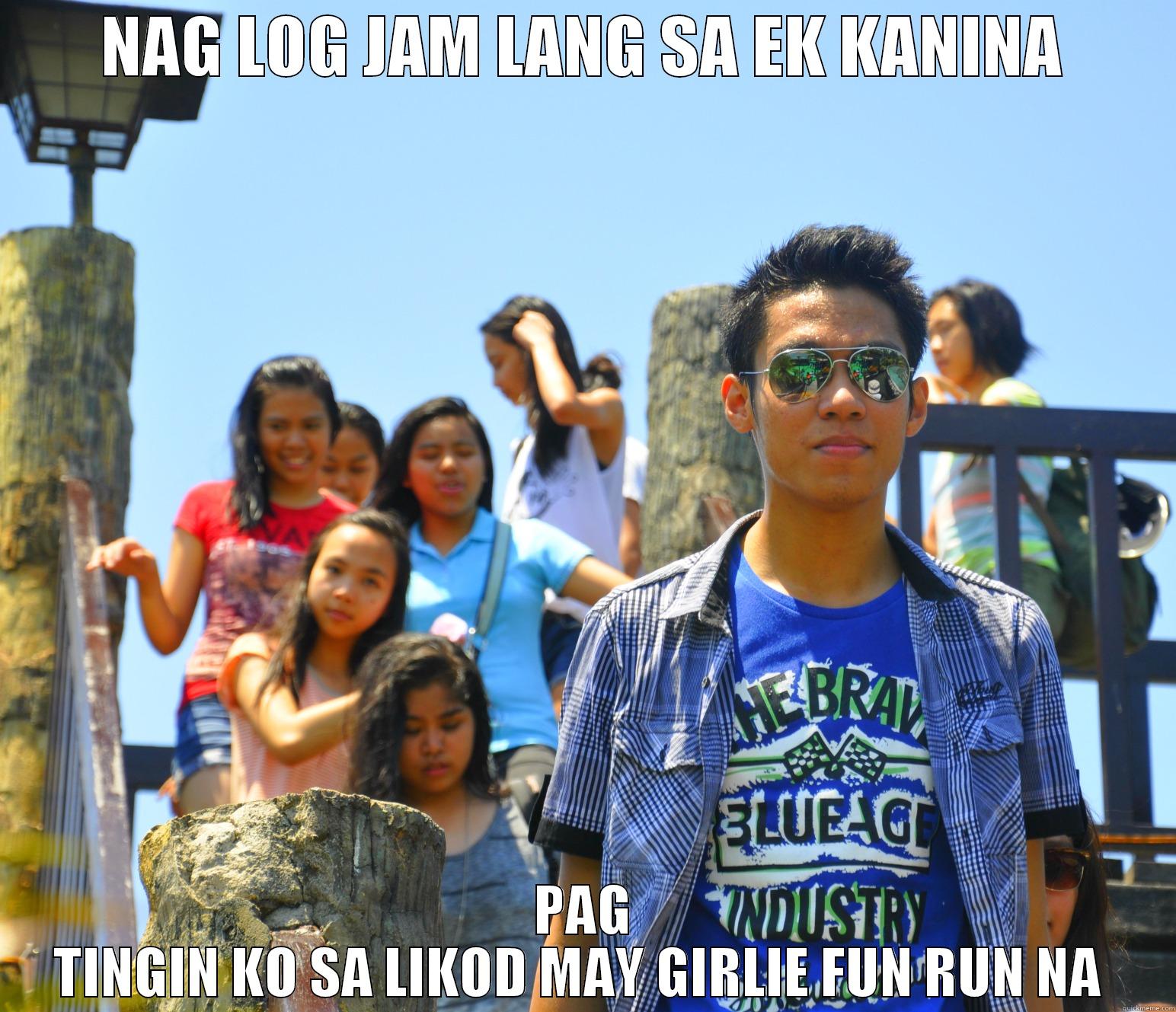 Pogi Problemos  - NAG LOG JAM LANG SA EK KANINA PAG TINGIN KO SA LIKOD MAY GIRLIE FUN RUN NA  Misc