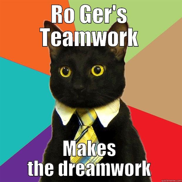 Cat Teamwork - RO GER'S TEAMWORK MAKES THE DREAMWORK Business Cat