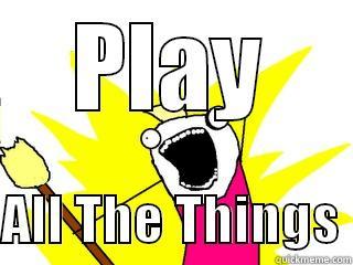 PLAY  ALL THE THINGS All The Things