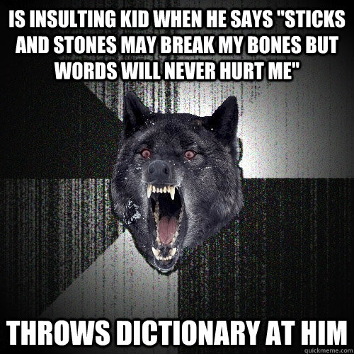 IS insulting kid when he says 