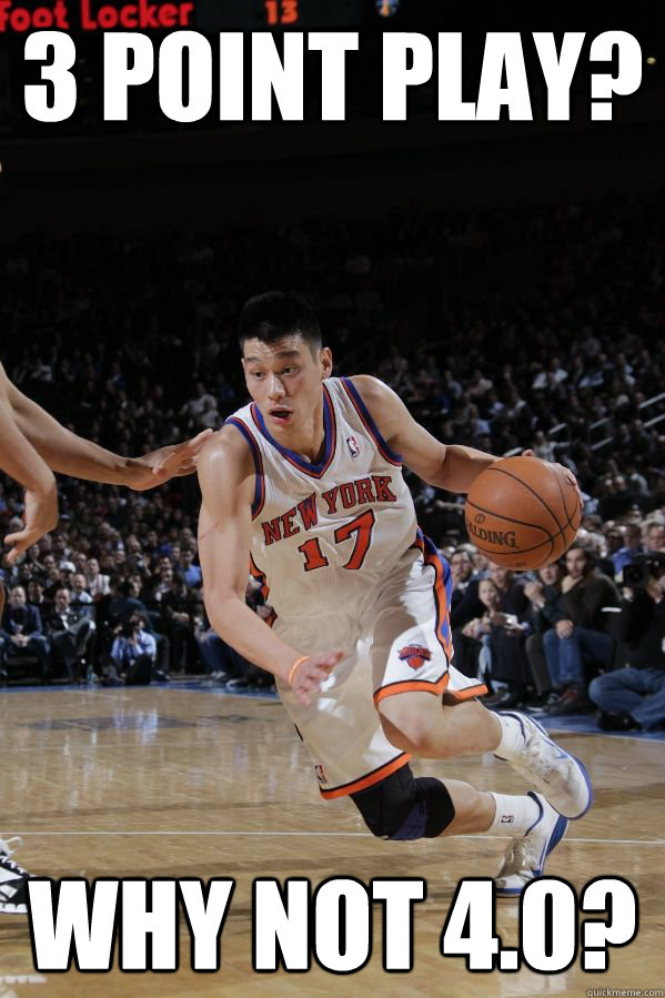 3 Point Play? Why Not 4.0?  Jeremy Lin