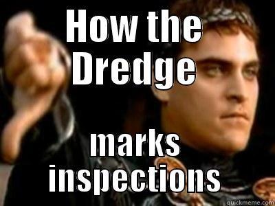 HOW THE DREDGE MARKS INSPECTIONS Downvoting Roman