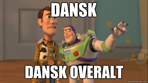 Dansk Dansk overalt - Dansk Dansk overalt  Everywhere