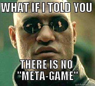 WHAT IF I TOLD YOU  THERE IS NO      