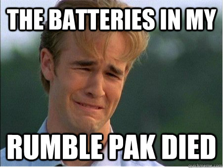 The batteries in my  rumble pak died  1990s Problems