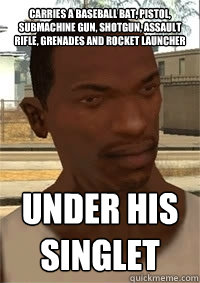 carries a baseball bat, pistol, submachine gun, shotgun, assault rifle, grenades and rocket launcher under his singlet  