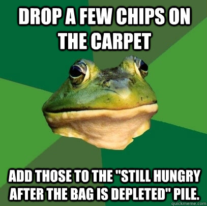 Drop a few chips on the carpet Add those to the 