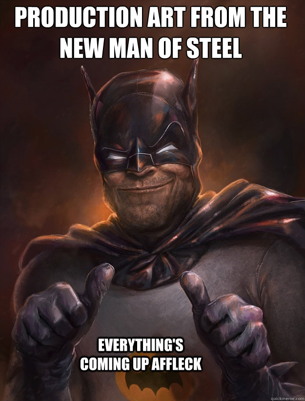 Production Art from the new Man of steel everything's coming up Affleck  Scumbag Batman