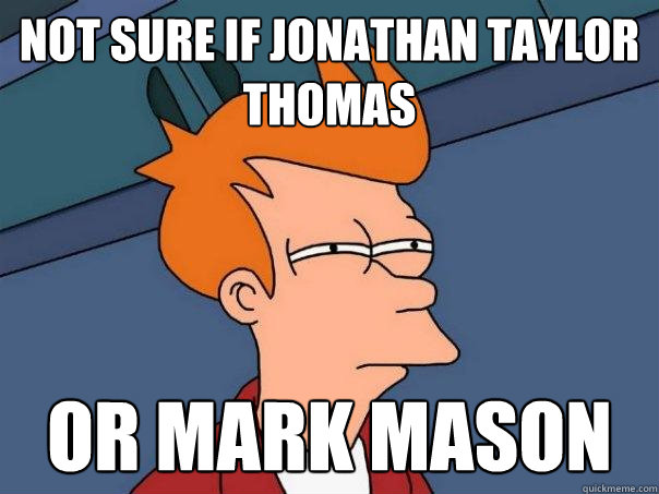 Not sure if Jonathan Taylor Thomas  Or mark mason   Futurama Fry