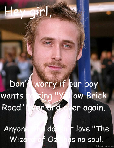 Hey girl, Don't worry if our boy wants to sing 