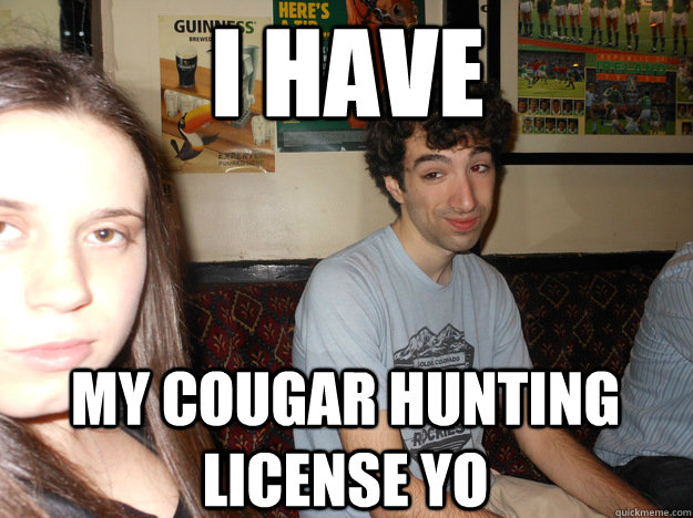 i have my cougar hunting license yo  - i have my cougar hunting license yo   jersey joe