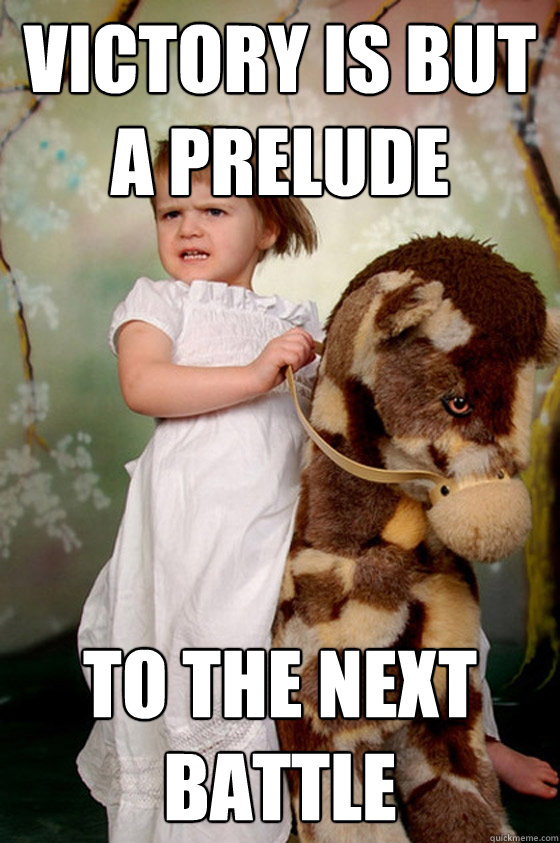 Victory is but a prelude To the next battle - Victory is but a prelude To the next battle  Cavalry Commander Child