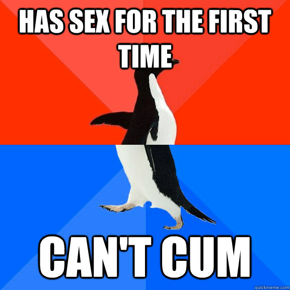 Has sex for the first time can't cum  Socially Awesome Awkward Penguin