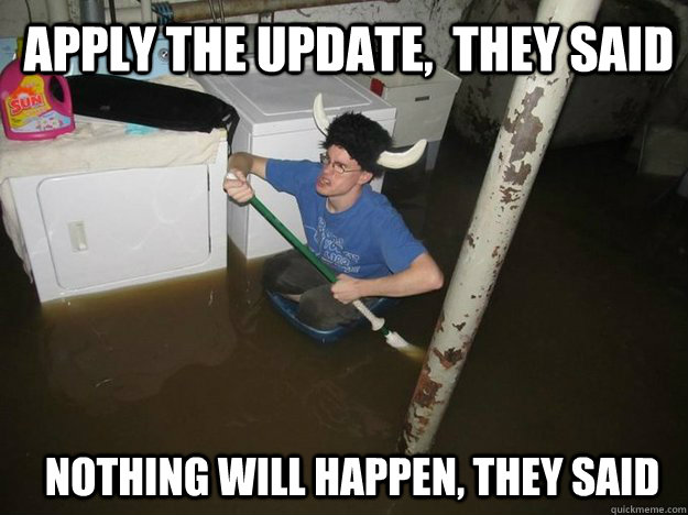 Apply the Update,  They Said Nothing Will Happen, They Said  Laundry Room Viking