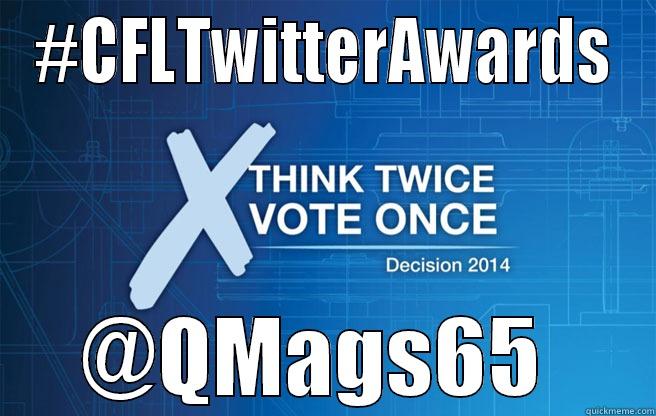 #CFLTWITTERAWARDS @QMAGS65  Misc