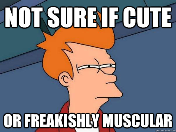 Not sure if cute or freakishly muscular - Not sure if cute or freakishly muscular  Futurama Fry