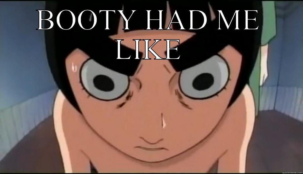 BOOTY HAD ME LIKE  Misc