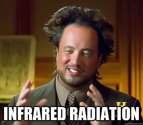  Infrared radiation -  Infrared radiation  Ancient Aliens