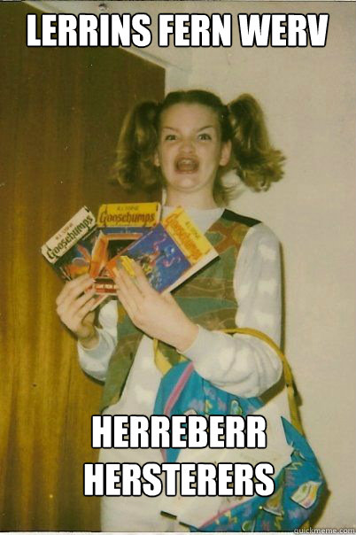 lerrins fern werv herreberr hersterers  BERKS