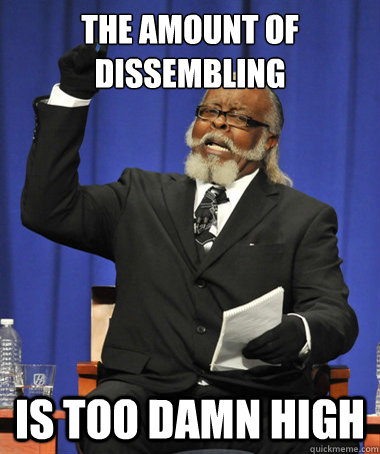 The amount of dissembling  is too damn high  The Rent Is Too Damn High