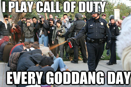 I play Call of Duty Every goddang day  