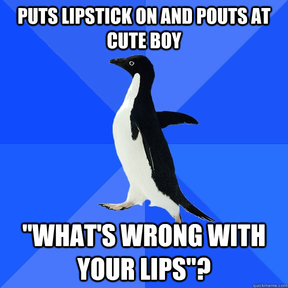 Puts Lipstick on and pouts at cute boy 