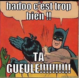 BADOO C'EST TROP BIEN !! TA GUEULE!!!!!!!!!! Slappin Batman