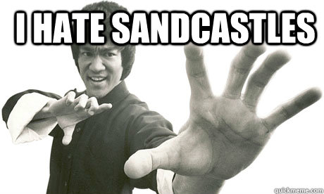  i hate sandcastles   