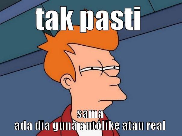 TAK PASTI SAMA ADA DIA GUNA AUTOLIKE ATAU REAL Futurama Fry