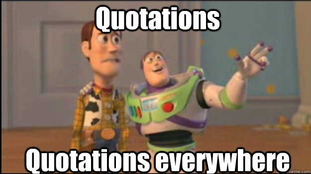 Quotations Quotations everywhere  Buzz and Woody