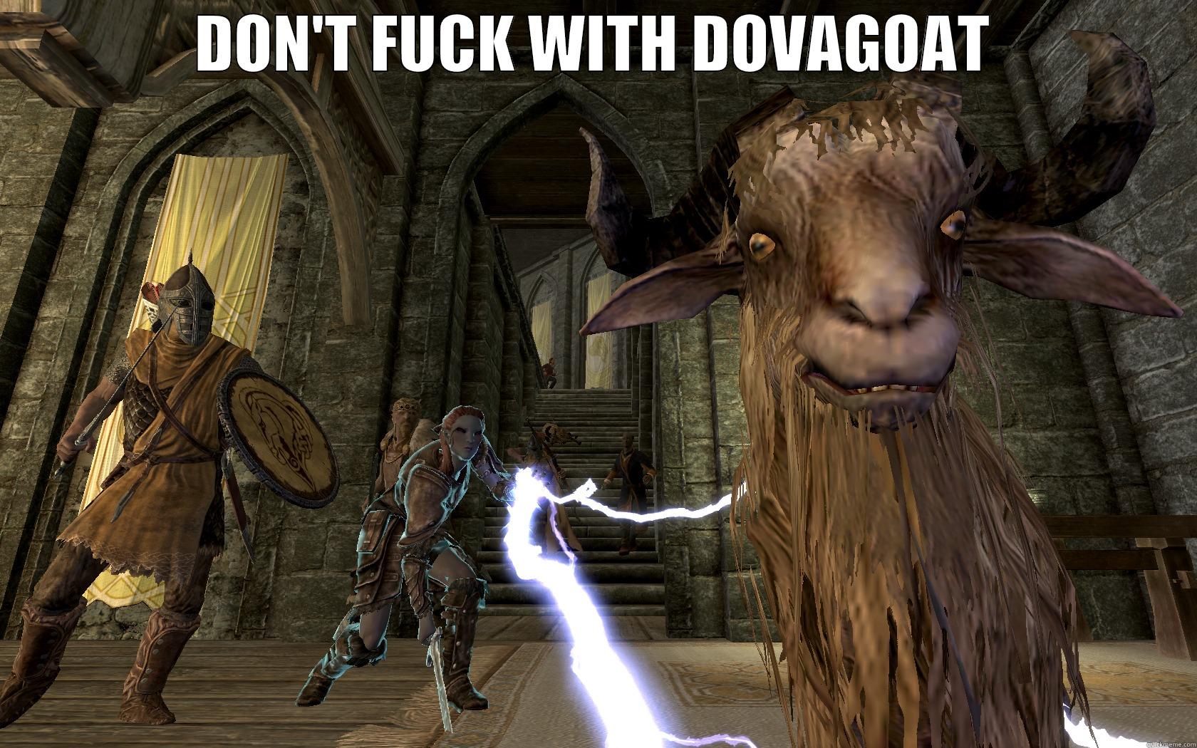 DON'T FUCK WITH DOVAGOAT  Misc