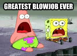 greatest blowjob ever  