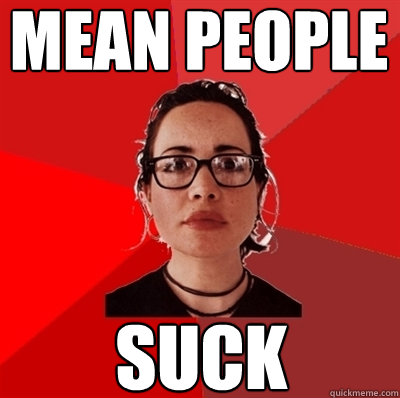 MEAN PEOPLE SUCK  Liberal Douche Garofalo