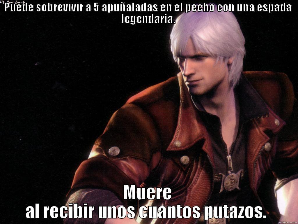 PUEDE SOBREVIVIR A 5 APUÑALADAS EN EL PECHO CON UNA ESPADA LEGENDARIA. MUERE AL RECIBIR UNOS CUANTOS PUTAZOS.  Misc