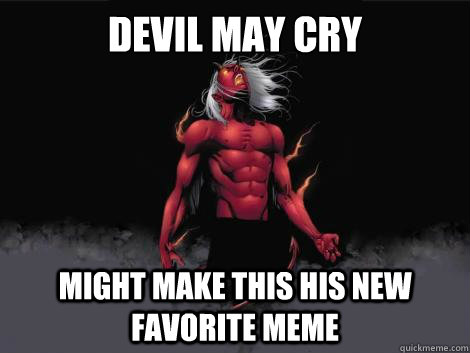 devil may cry  might make this his new favorite meme  devil may cry