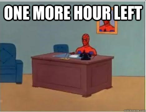 One more hour left  - One more hour left   Spiderman Desk