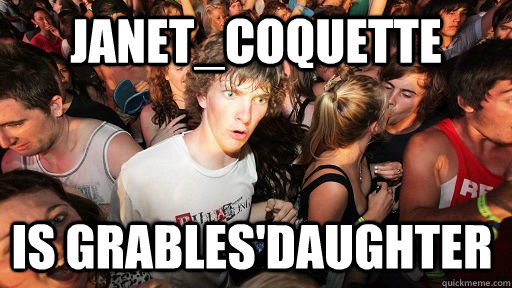 Janet_Coquette is grables'daughter   Sudden Clarity Clarence