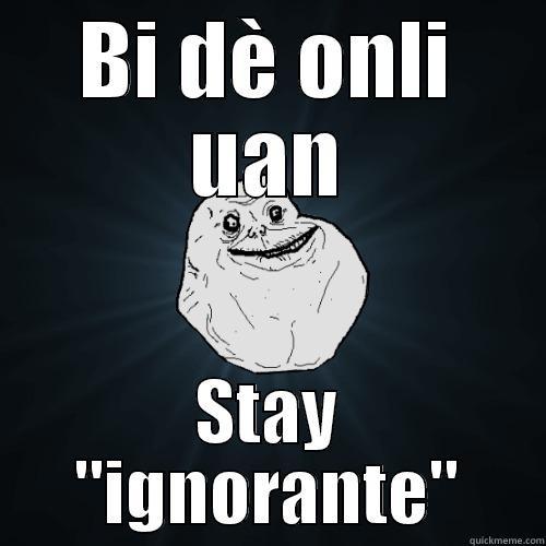 BI DÈ ONLI UAN STAY 