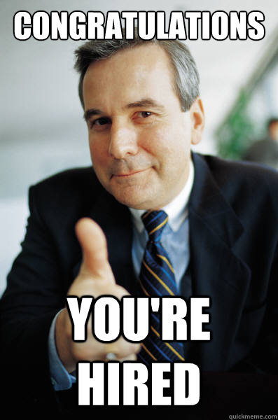 Congratulations  You're Hired  Good Guy Boss