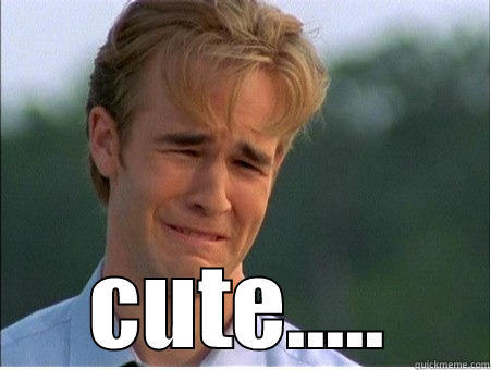  CUTE..... 1990s Problems