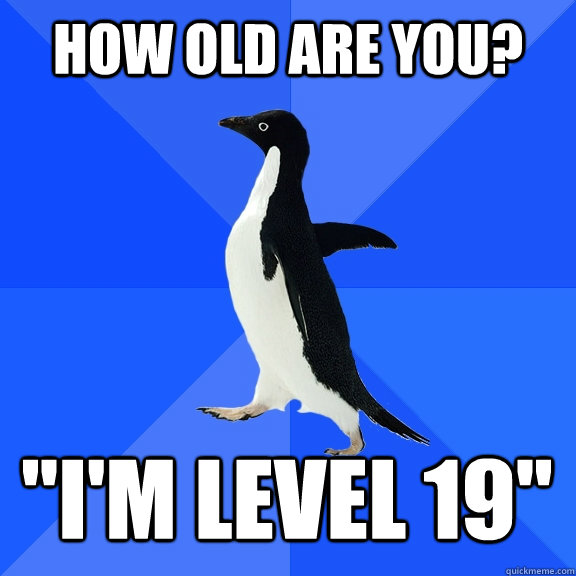 how old are you? 