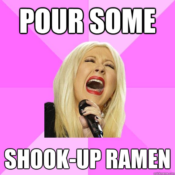 Pour some shook-up ramen  Wrong Lyrics Christina