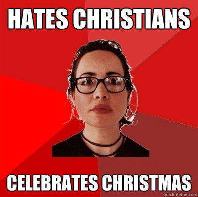 HATES CHRISTIANS CELEBRATES CHRISTMAS  Liberal Douche Garofalo
